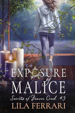 Exposure of Malice by Lila Ferrari