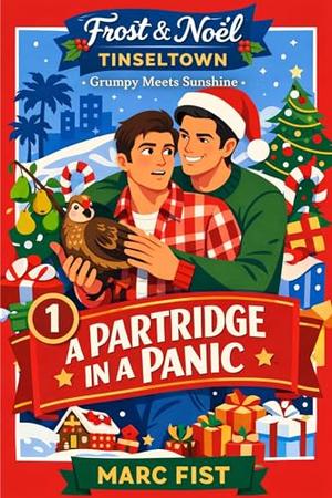 A Partridge in a Panic: Grumpy Meets Sunshine by Marc Fist