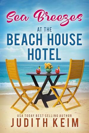 Sea Breezes at The Beach House Hotel by Judith Keim