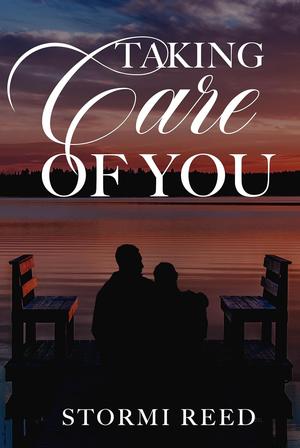 Taking Care of You by Stormi Reed