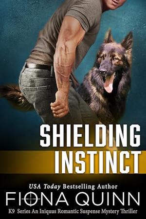 Shielding Instinct (Cerberus Tactical K9 Team Charlie #3)