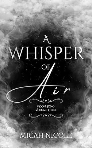 A Whisper of Air by Micah Nicole