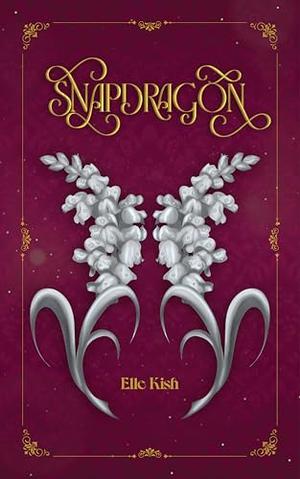 Snapdragon by Elle Kish