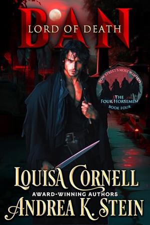 Ban - Lord of Death: Desperate widow and crime lord move from enemies to lovers in a desperate race to save her son by Andrea K. Stein, Louisa Cornell
