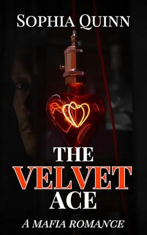 The Velvet Ace by Sophia Quinn