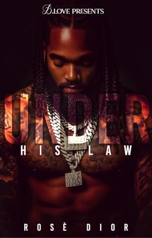 Under His Law by Rosè Dior