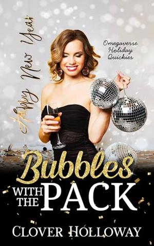 Bubbles with the Pack by Clover Holloway