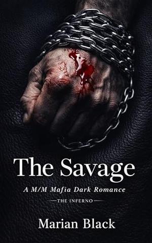 The Savage: A M/M Mafia Dark Romance (The Inferno #2)