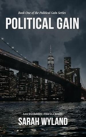 Political Gain by Sarah Wyland