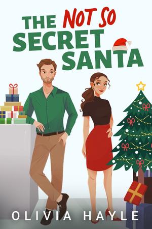 The Not So Secret Santa by Olivia Hayle