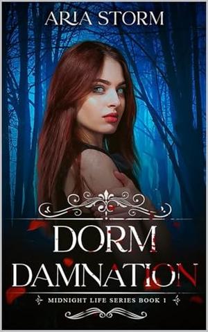 Dorm Damnation by Aria Storm