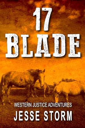 17 Blade by Jesse Storm