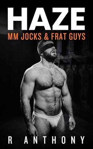 HAZE: An MM Jocks and Frat Guys Anthology (MM Collection #9)