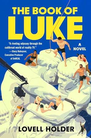 The Book of Luke: A Novel by Lovell Holder