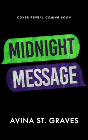 Midnight Message by Avina St. Graves