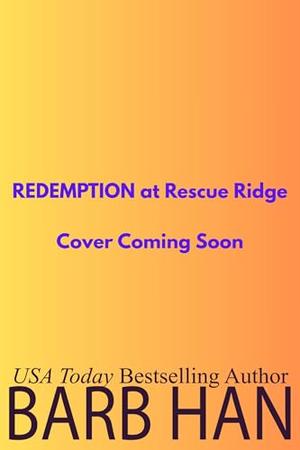 REDEMPTION at Rescue Ridge by Barb Han