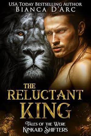 The Reluctant King by Bianca D'Arc