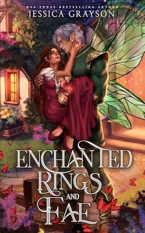 Enchanted Rings and Fae by Jessica Grayson