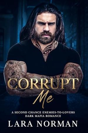 Corrupt Me by Lara Norman