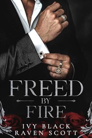 Freed by Fire: A Dark Mafia Romance (House of Payne #3)