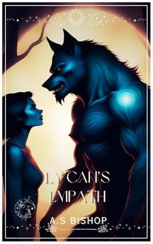 The Lycan's Empath: Paranormal Romance by Aaliya Bishop