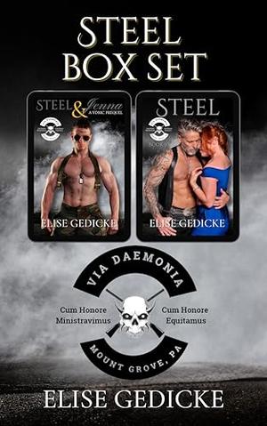Via Daemonia Motorcycle Club (Books 0 & 10): Steel & Jenna (A VDMC Prequel) and Steel by Elise Gedicke