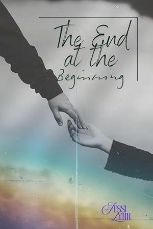The End at the Beginning by Jessi Lynn