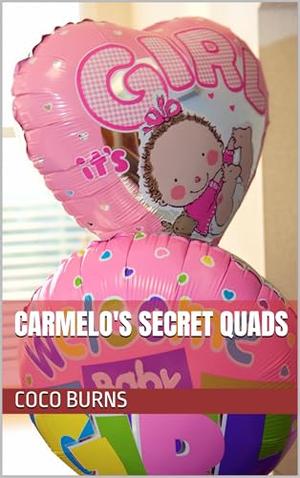Carmelo's Secret Quads by Coco Burns