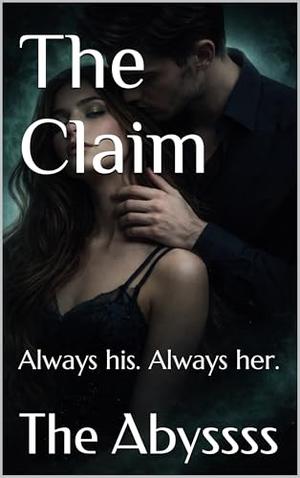 The Claim by The Abyssss
