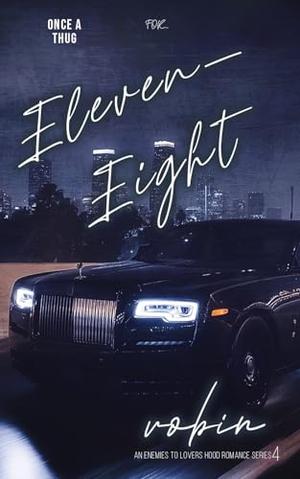 Eleven Eight: Once A Thug (The Finale) (Crown Street #4)