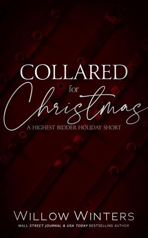 Collared for Christmas by Willow Winters