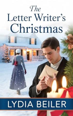 The Letter Writer's Christmas: Amish Romance by Lydia Beiler