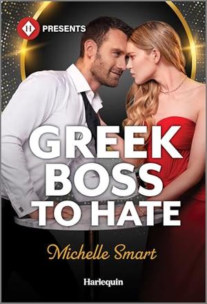 Greek Boss to Hate by Michelle Smart