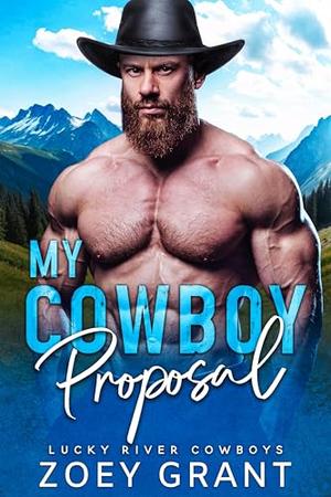 My Cowboy Proposal by Zoey Grant