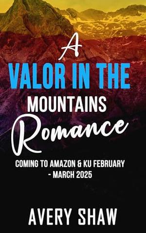 Guarded By The Mountain Man Veteran by Avery Shaw