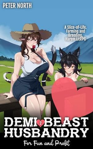 Demi-Beast Husbandry for Fun and Profit 2 (Demi-Beast Husbandry for Fun and Profit #2)