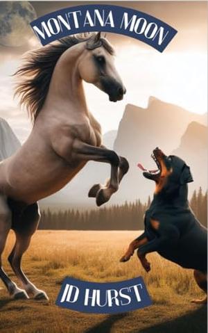 Montana Moon by JD Hurst