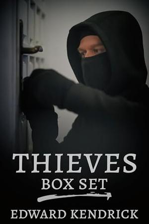 Thieves Box Set by Edward Kendrick