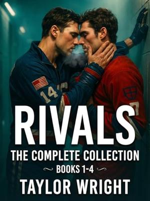 Taylor Swit Rivals Rivals: Complete Collection by Taylor Wright