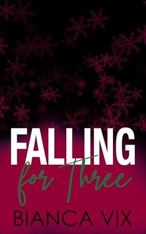 Falling For Three by Bianca Vix