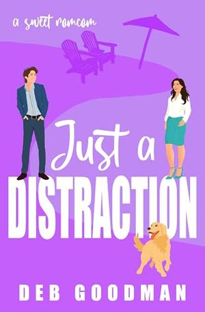 Just a Distraction by Deb Goodman