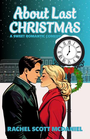 About Last Christmas by Rachel Scott McDaniel
