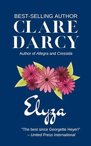 Elyza: A Regency Novel by Clare Darcy