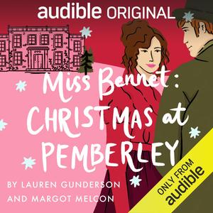 Miss Bennet: Christmas at Pemberley by Lauren Gunderson, Tala Ashe, Will Brill, William DeMeritt, Sanam Laila Hashemi, Talene Monahon, Amanda Quaid, AJ Shively, Netta Walker, Margot Melcon