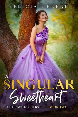 A Singular Sweetheart (The Fenwick Sisters #2)
