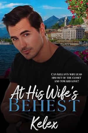 At His Wife's Behest by Kelex