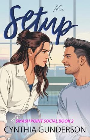 The Setup by Cynthia Gunderson