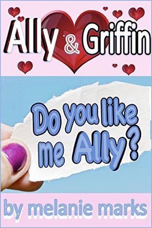 Ally and Griffin by Melanie Marks