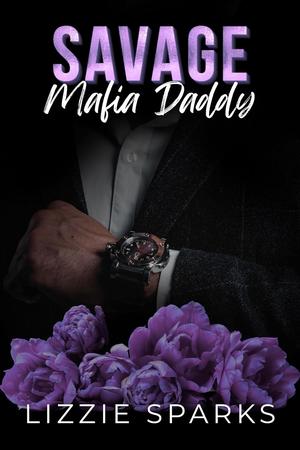 Savage Mafia Daddy by Lizzie Sparks