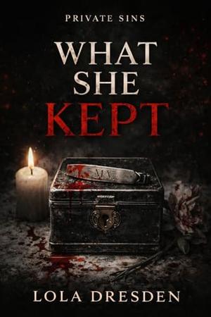 What She Kept: A Private Sins Prequel by Lola Dresden